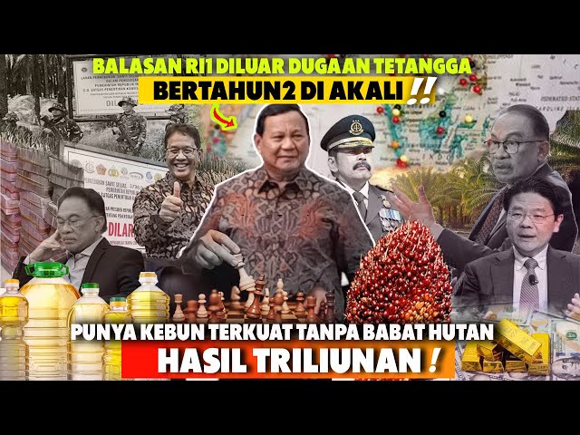 Dikunci P Prabowo Bs Tercengang PM Malaysia Singapura,Hegemoni CPO Direbut Tanpa Babat Utan &Dpat 6T
