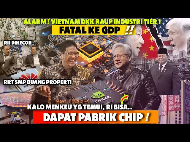 Dideteksi P Purbaya “Alarm Buat GDP” Vietnam Raup 185 Triliun China Involusi Lari Ke Chip ni Solusie