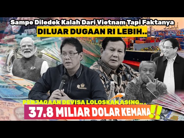 Presiden P Purbaya Diakali Surplus 38Miliar Dolar Tapi Devisa 0.8M & Dibandingin Vietnam, Ini Faktanya